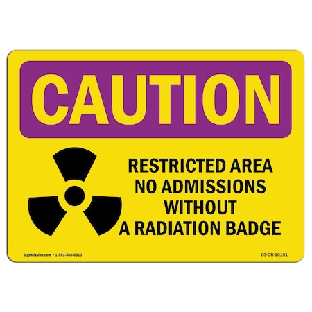 OSHA CAUTION RADIATION Sign, Restricted Area Radiation Badge, 18in X 12in Aluminum